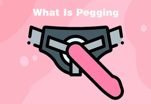 Discover the Next Level of Anal Play: What is Pegging?